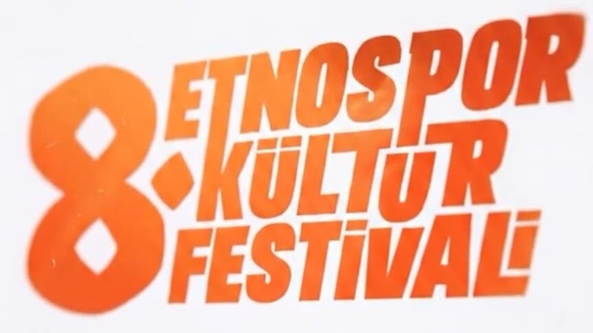 8. Etnospor Kültür Festivali 21-24 Mayıs'ta Başlıyor